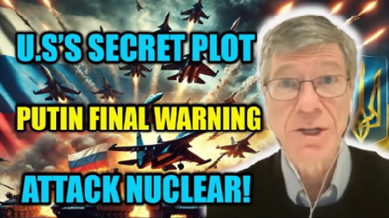 Jeffrey Sachs :U.S. Conspiracy in Iran Triggers Putin’s Nuclear Warning – Israel & West