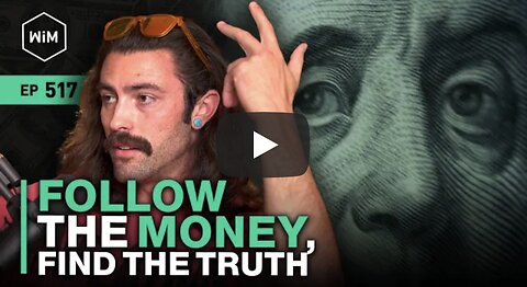 Follow the MONEY, Find the TRUTH with Ian Carroll