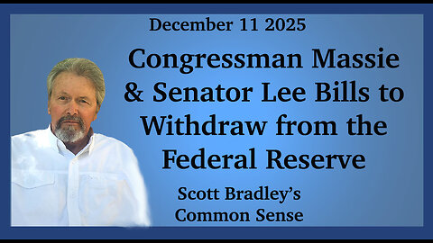Congressman Massie & Senator Lee Bills to Withdraw from the Federal Reserve