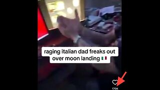 Funny Italian dad rages at the moon landing 'fakes'