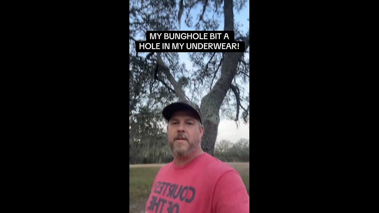 My bunghole bit a hole in my underwear.