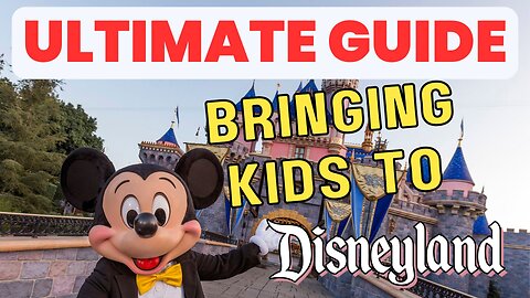 The ULTIMATE Guide for Taking Small Children to Disneyland | Babies, Toddlers, Kids | MagicalDnA