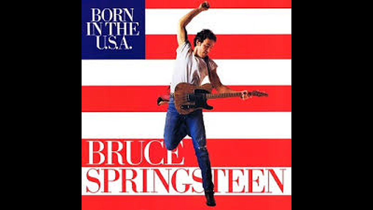 Bruce Springsteen - Born in the U.S.A.