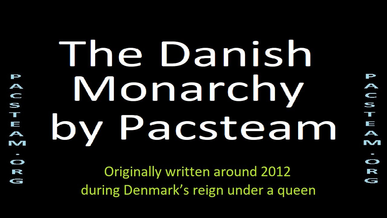The Danish Monarchy by Pacsteam