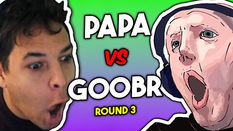 Goobr vs Papaonwing 3: The Return of the Papa