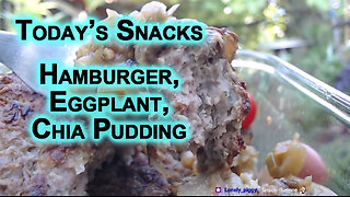 Today’s Snacks: Hamburgers With Eggplant Side Dish and Chocolate Chia Pudding/Mousse/Soufflé
