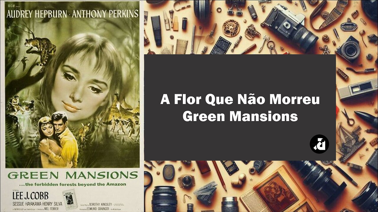 A Flor Que Não Morreu - Green Mansions (1959) - Legendas