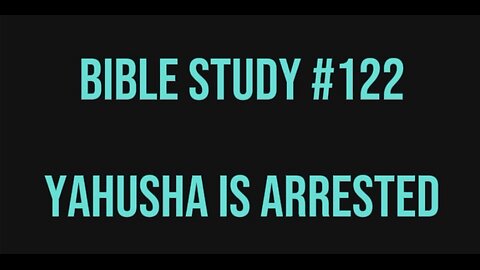 📍 Bible Study #122 📖 Yahusha (Jesus) Is Arrested ♾️ #ASL #bible #deaf #signlanguage