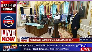 Trump Teams Up with FBI Director Patel as ‘Operation Summer Heat’ Intensifies Nationwide #News