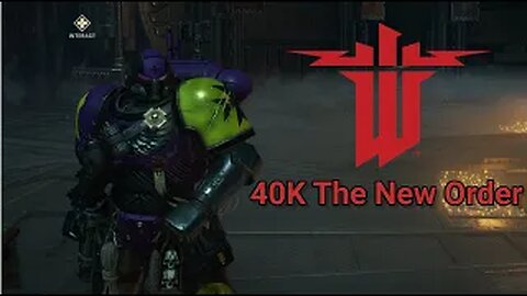 Wolfenstein 40K The New Order: Beginning of the new chapter