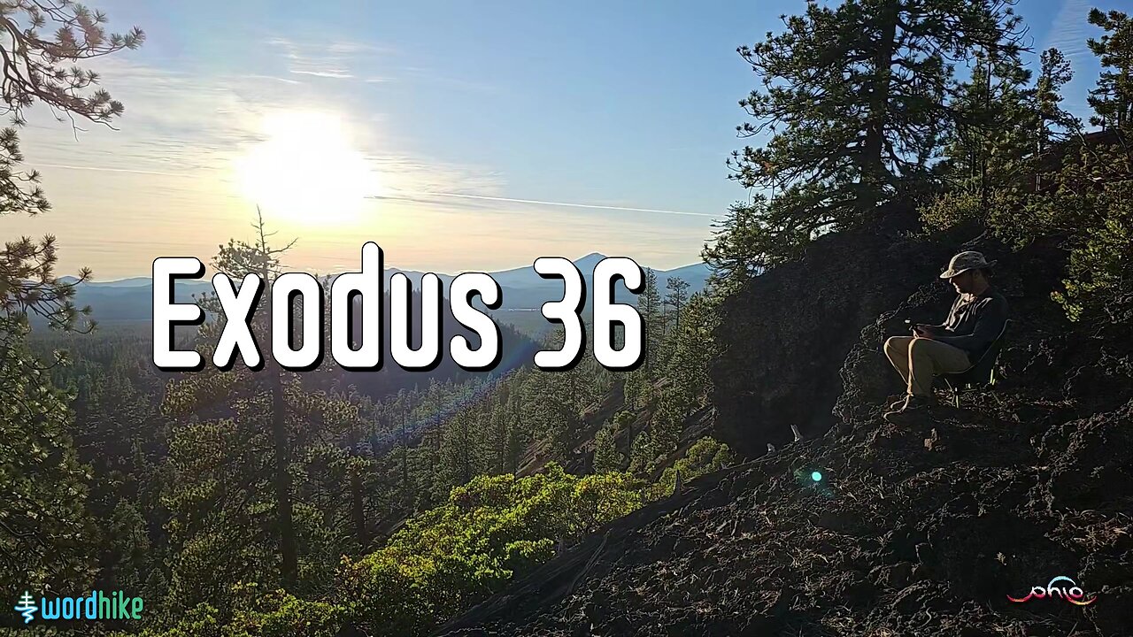 Exodus 36, Bible Reading in Nature, BSB