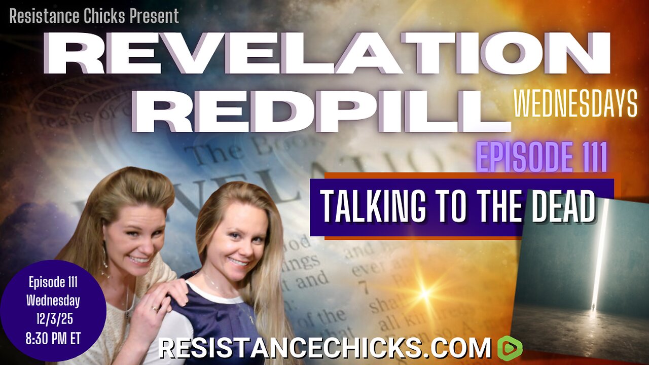 Revelation Redpill 111 | Talking to the Dead