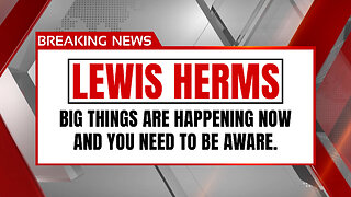 SPECIAL SHOW TODAY: Lewis Herms has important news to share regarding elections..
