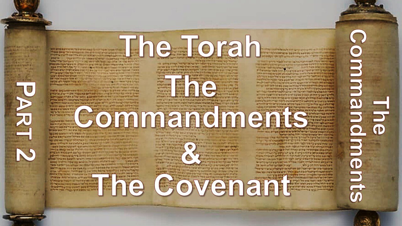 11/8/25 The Torah, The Commandments, The Covenant - Part 2