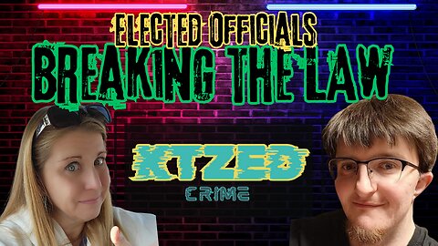 When Elected Officials Break the Law - with KTZed and Marc Baggett