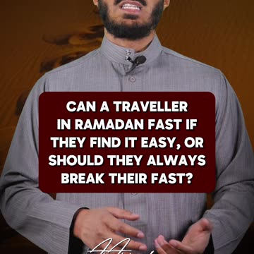 Can a traveller in Ramadan fast if they find it easy, or should they always break their fast?