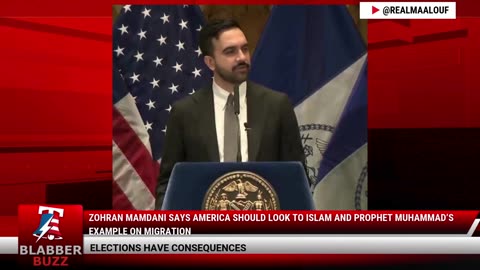 Zohran Mamdani Says America Should Look To Islam and Prophet Muhammad’s Example On Migration