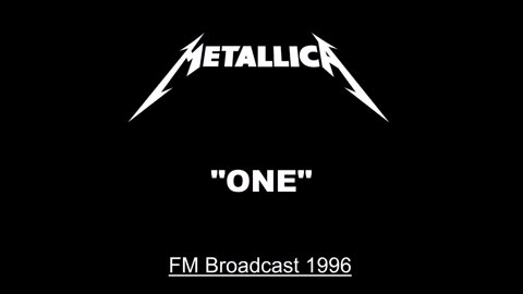 Metallica - One (Live in Copenhagen, Denmark November 27, 1996) FM Broadcast