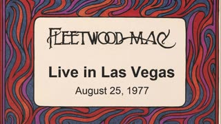 Fleetwood Mac - Live in Las Vegas, Nevada August 25, 1977 (Audience)