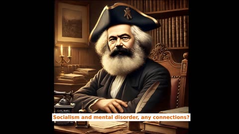 Socialism and mental disorder, any connections?