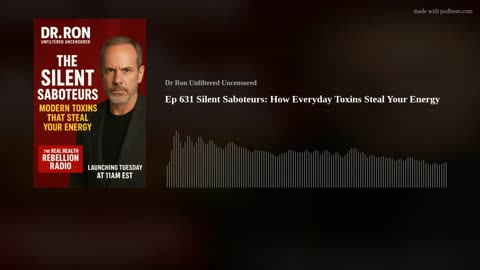 Ep 631 Silent Saboteurs: How Everyday Toxins Steal Your Energy