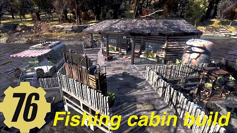 Fallout 76 fishing cabin camp build