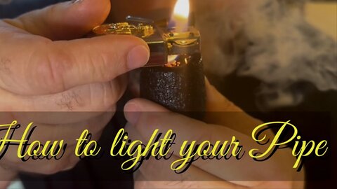 How to light your Tobacco Pipe