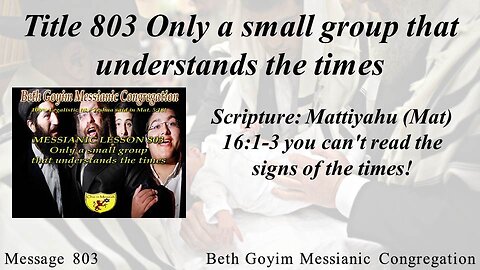 BGMCTV MESSIANIC LESSON 803 ONLY A SMALL GROUP