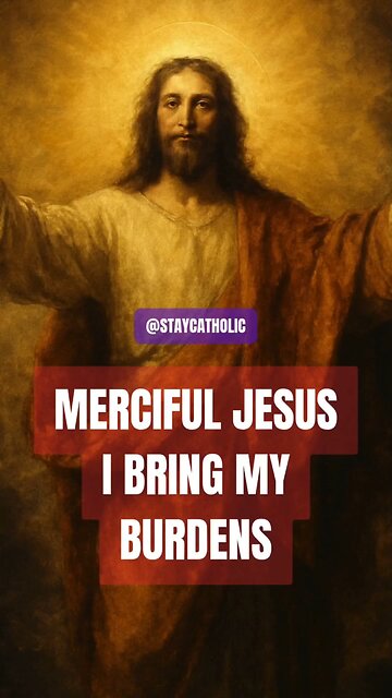 MERCIFUL JESUS I BRING MY BURDENS BEFORE YOU #TRUTH #JESUS #CHRIST #MARY #JOSEPH #IHS #BIBLE#TRINITY