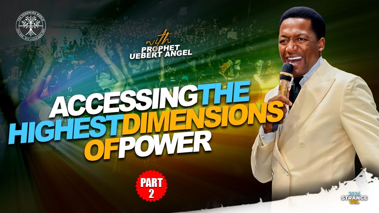 ACCESSING THE HIGHEST DIMENSIONS OF POWER | Part 2 | Prophet Uebert Angel