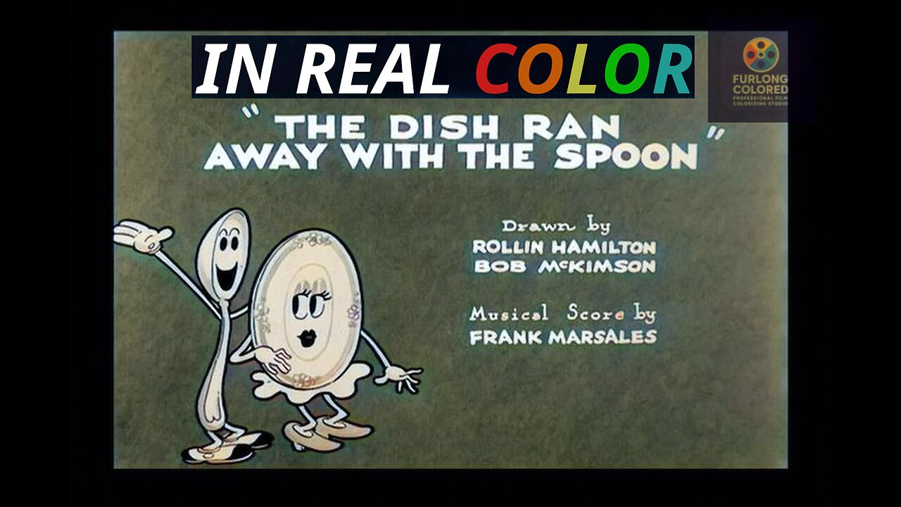 🥄 The Dish Ran Away With the Spoon (1933) — In Real Color