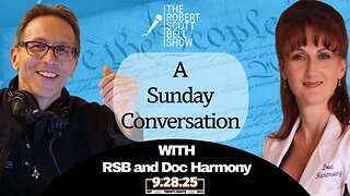 A Sunday Conversation with Doc Harmony – Sovereignty, Faith, and Family - The RSB Show 9-28-25