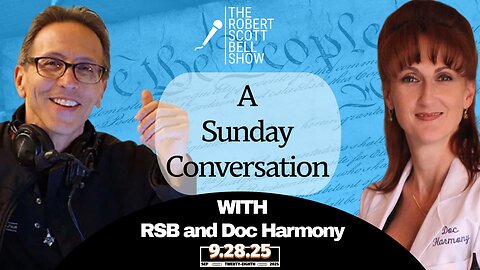 A Sunday Conversation with Doc Harmony – Sovereignty, Faith, and Family - The RSB Show 9-28-25