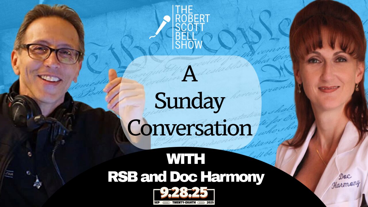 A Sunday Conversation with Doc Harmony – Sovereignty, Faith, and Family - The RSB Show 9-28-25