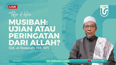 MUSIBAH: UJIAN ATAU PERINGATAN DARI ALLAH?