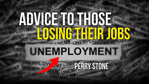 Advice to Those Losing Their Jobs | Perry stone