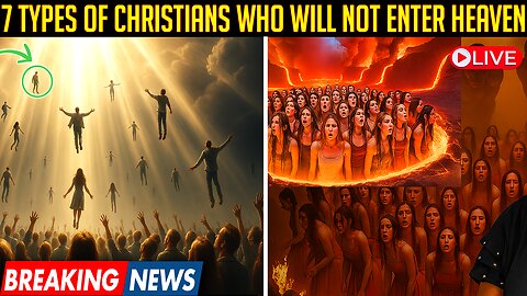 7 Types of Christians Who Won’t Enter Heaven (MUST WATCH)