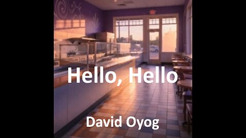 Hello, Hello - An Original Song