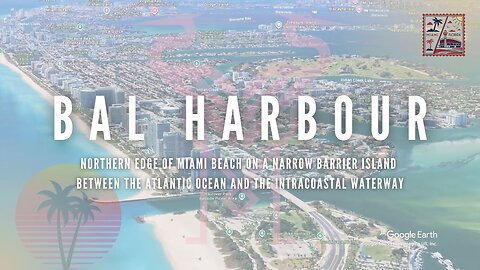 Bal Harbour, Florida. Geography, History, and the Making of an Exclusive Enclave