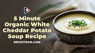 5 Minute Organic White Cheddar Potato Soup Recipe