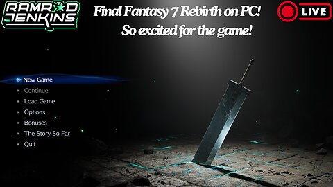 FF7 Rebirth on PC! Excited to finally play this! Hang out with me!