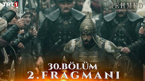 Avance 2 Capítulo 30 - Mehmed Fetihler Sultani