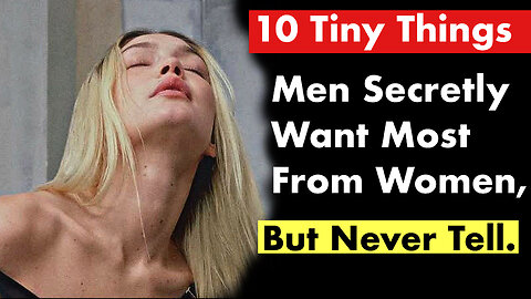 Psychology Says 10 Tiny Things Men Secretly Want Most From Women, But Never Tell