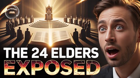The 24 Elders: A Shocking Revelation