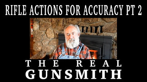Rifle Actions for Accuracy Pt 2