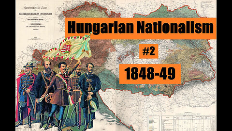 Hungarian Nationalism #2: 1848