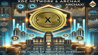 XDC Network & Archax: The Future of Institutional Investments with Blockchain!