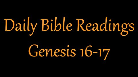 Genesis 16-17