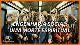 🔥🎬ENGENHARIA SOCIAL: UMA MORTE ESPIRITUAL (GREG REESE)🔥🎬