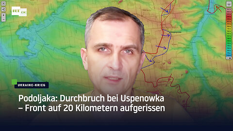 Podoljaka: Durchbruch bei Uspenowka – Front auf 20 Kilometern aufgerissen